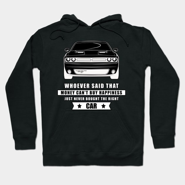 Money Can't Buy Happiness - Funny Car Quote Hoodie by DesignWood Atelier